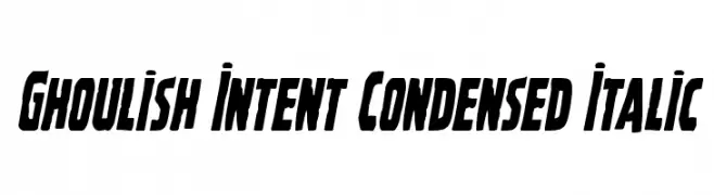 Ghoulish Intent Condensed Italic  Frei Schriftart Herunterladen