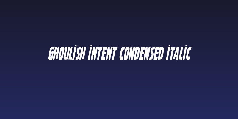 Ghoulish Intent Condensed Italic Social Header