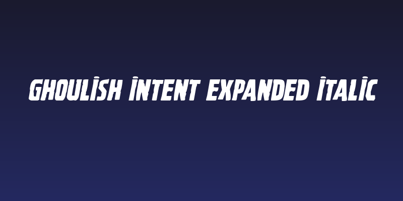Ghoulish Intent Expanded Italic Social Header