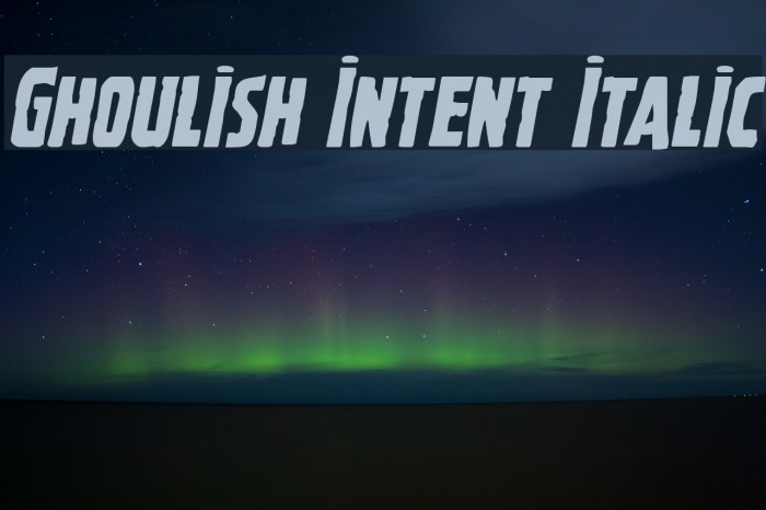 Ghoulish Intent Italic Example 1