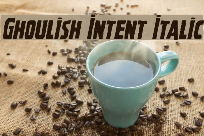 Ghoulish Intent Italic Example 2