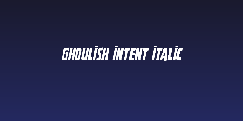 Ghoulish Intent Italic Social Header