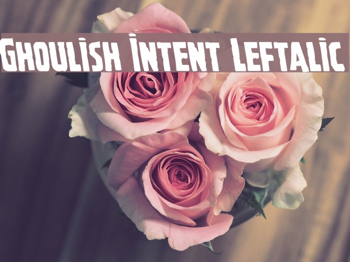 Ghoulish Intent Leftalic Example 3