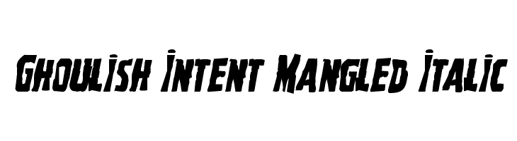 Ghoulish Intent Mangled Italic  नि: शुल्क फ़ॉन्ट्स डाउनलोड