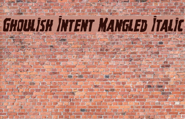 Ghoulish Intent Mangled Italic Font examples