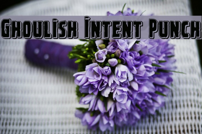 Ghoulish Intent Punch Font examples