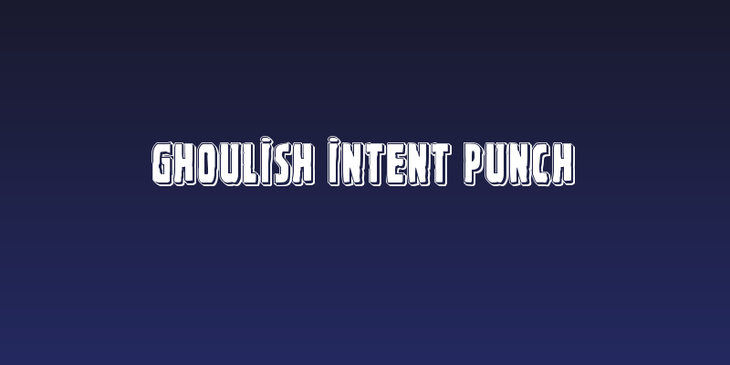 Ghoulish Intent Punch Social Header