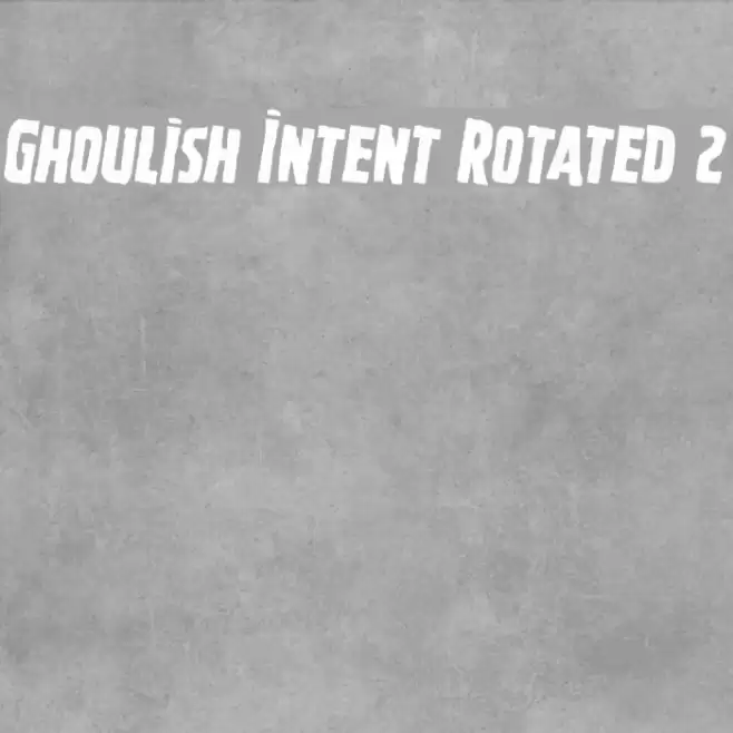 Ghoulish Intent Rotated 2 Font examples