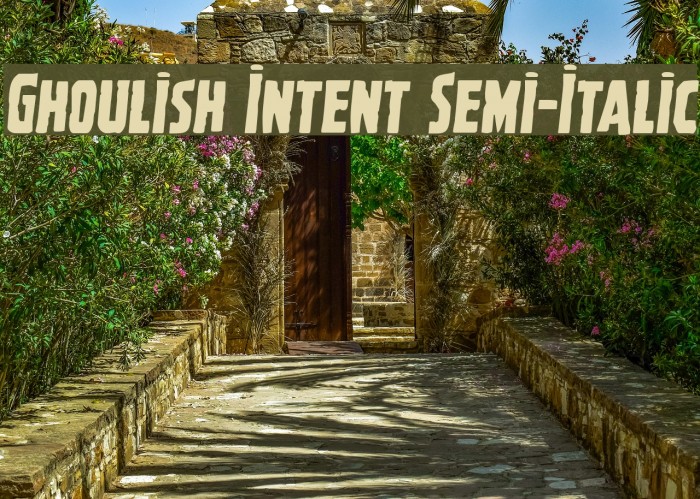 Ghoulish Intent Semi-Italic Font examples