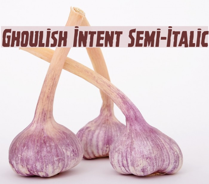 Ghoulish Intent Semi-Italic Font examples
