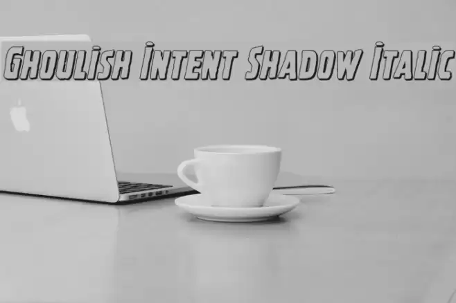 Ghoulish Intent Shadow Italic फ़ॉन्ट examples