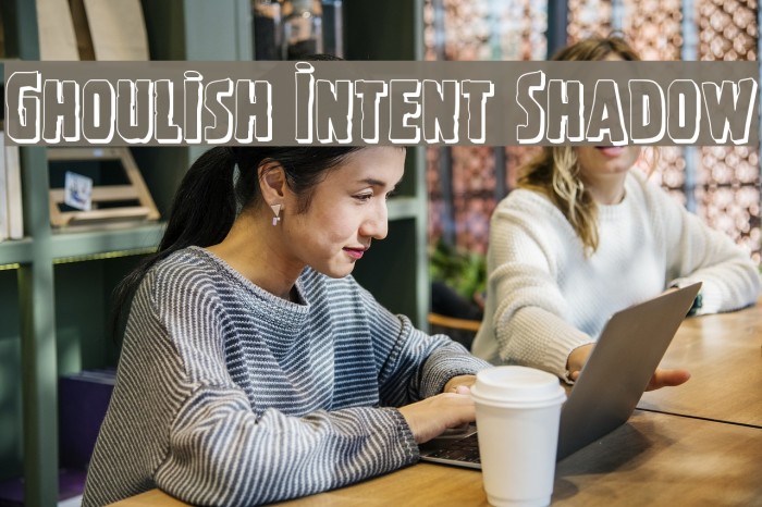 Ghoulish Intent Shadow لخطوط تنزيل examples