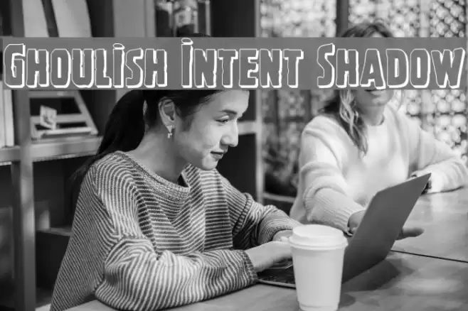 Ghoulish Intent Shadow خط examples