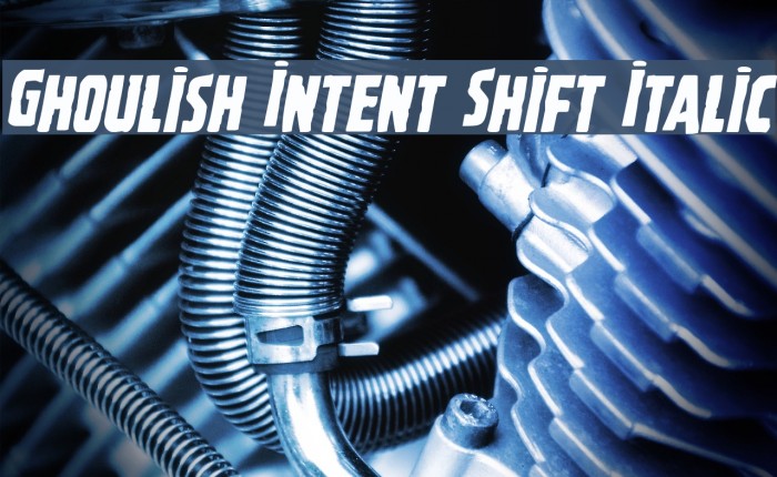 Ghoulish Intent Shift Italic Example 1