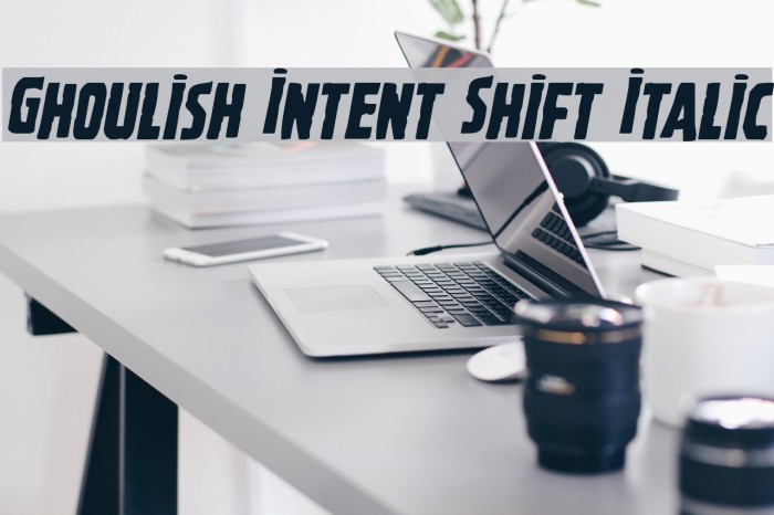 Ghoulish Intent Shift Italic Example 2