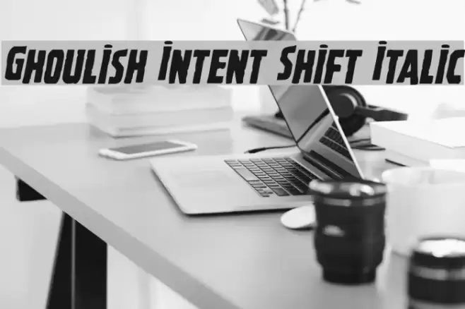 Ghoulish Intent Shift Italic Font examples