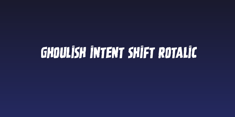 Ghoulish Intent Shift Rotalic Social Header