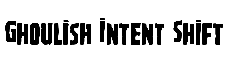 Ghoulish Intent Shift  Free Fonts Download