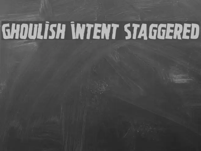 Ghoulish Intent Staggered Font examples