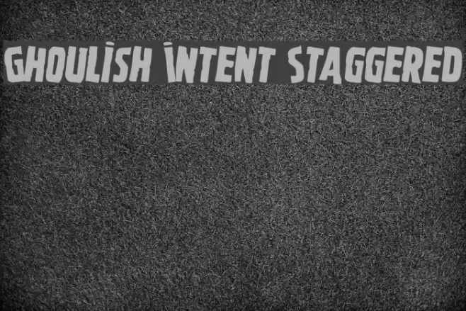 Ghoulish Intent Staggered Font examples