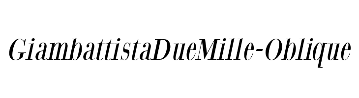 GiambattistaDueMille-Oblique Font