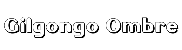 Gilgongo Ombre Font