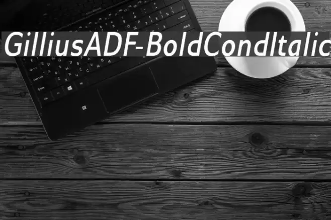 GilliusADF-BoldCondItalic Font examples