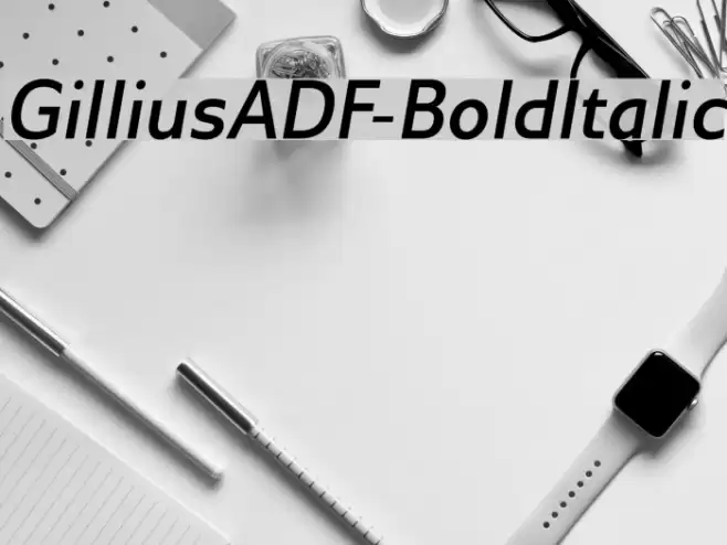 GilliusADF-BoldItalic examples
