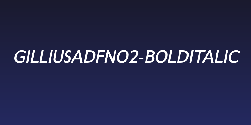 GilliusADFNo2-BoldItalic Social Header