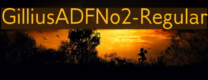 GilliusADFNo2-Regular Font examples