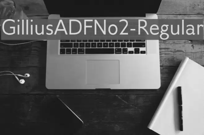 GilliusADFNo2-Regular Font examples