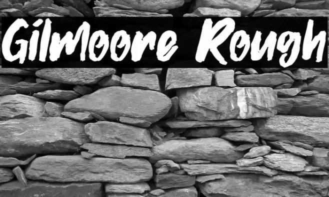 Gilmoore Rough Font examples