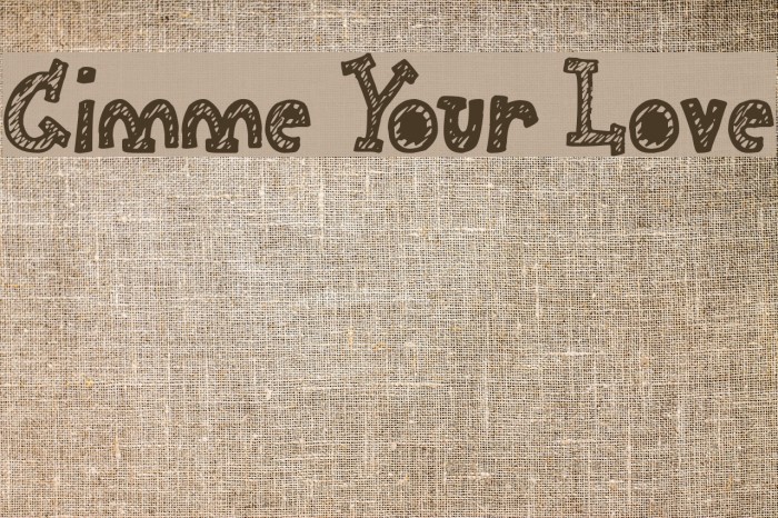 Gimme Your Love Caratteri examples