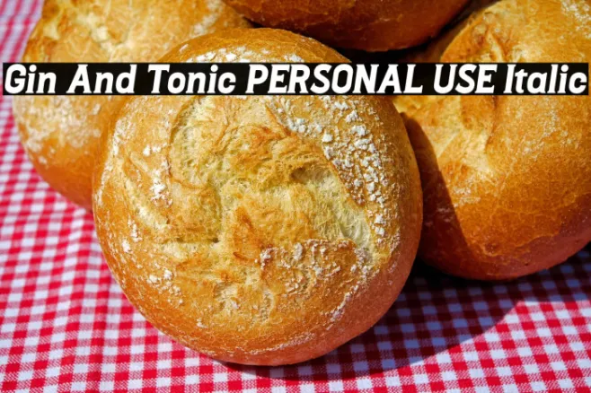 Gin And Tonic PERSONAL USE Italic Example 2