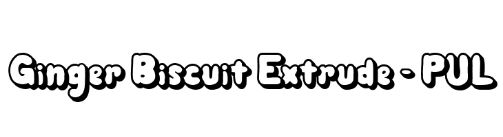 Ginger Biscuit Extrude - PUL  Free Fonts Download