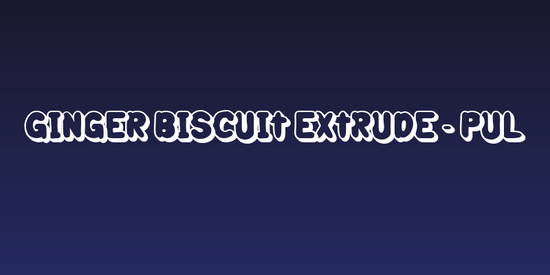 Ginger Biscuit Extrude - PUL Social Header