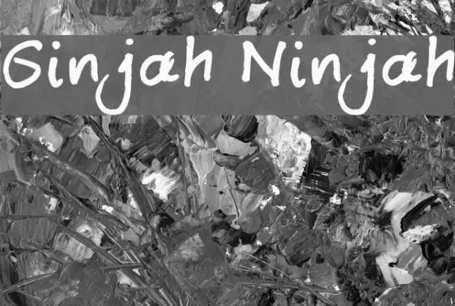 Ginjah Ninjah フォント examples