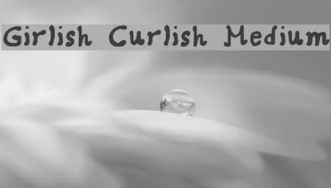 Girlish Curlish Medium Font examples