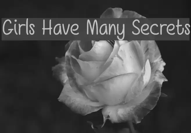 Girls Have Many Secrets Font examples