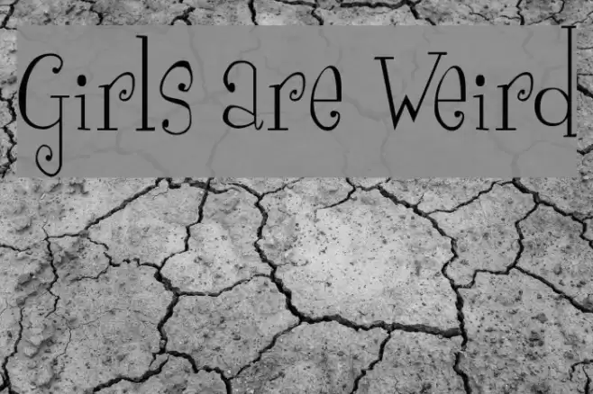 Girls are Weird Font examples