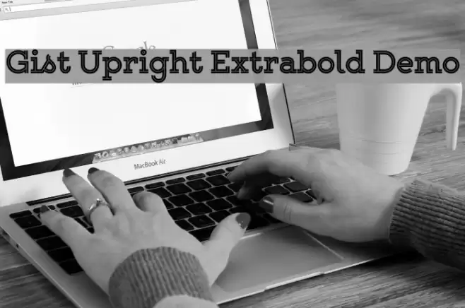 Gist Upright Extrabold Demo フォント examples