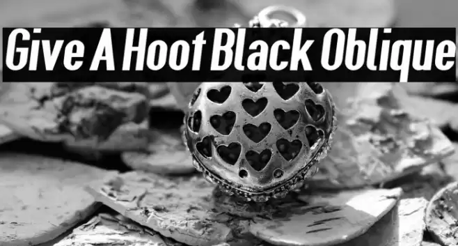 Give A Hoot Black Oblique Font examples