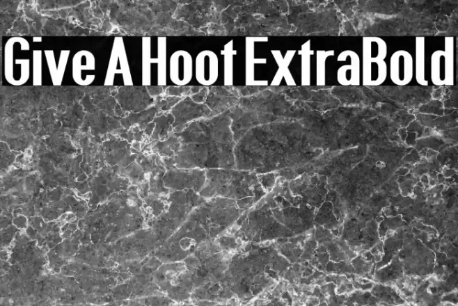 Give A Hoot ExtraBold Font examples