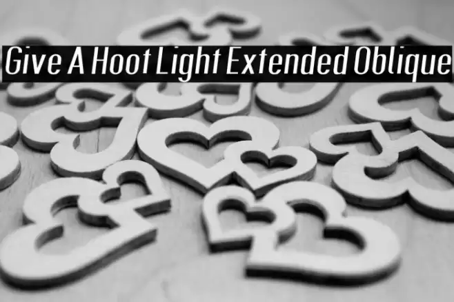 Give A Hoot Light Extended Oblique Font examples