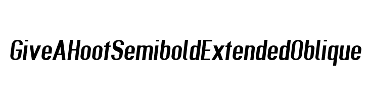 Give A Hoot Semibold Extended Oblique Font