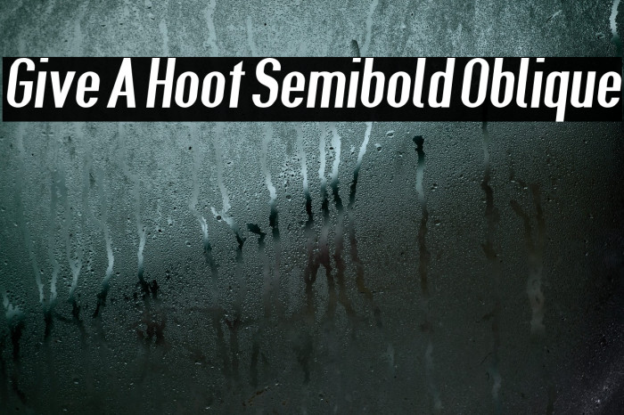 Give A Hoot Semibold Oblique Font examples