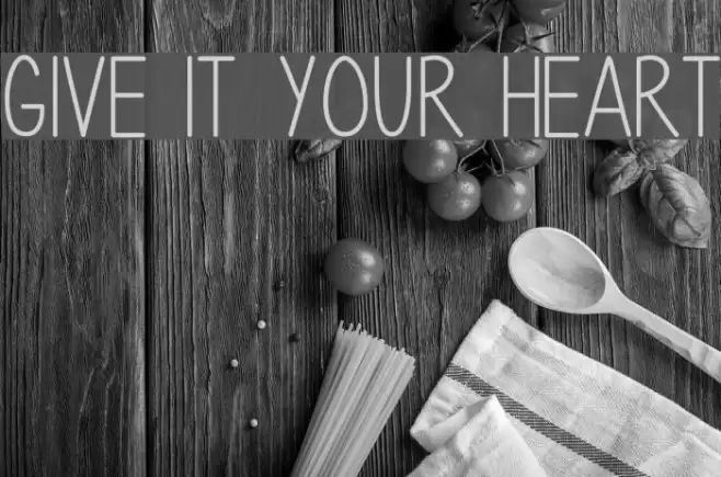 Give It Your Heart Font examples