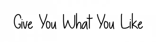 Give You What You Like  font caratteri gratis