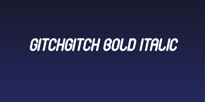 gitchgitch Bold Italic Social Header