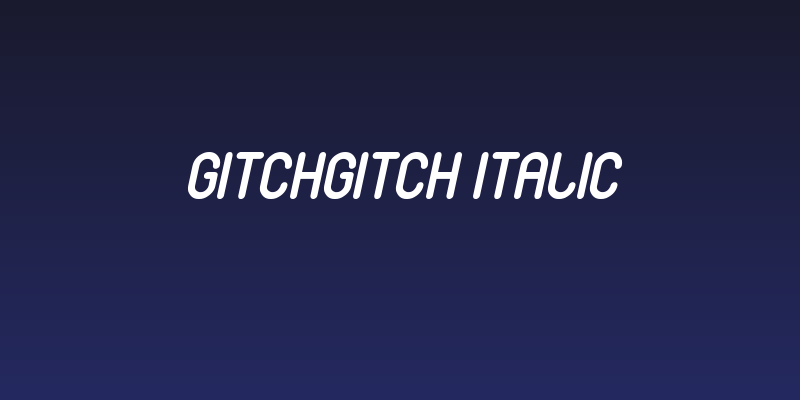 gitchgitch Italic Social Header